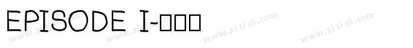 EPISODE I字体转换